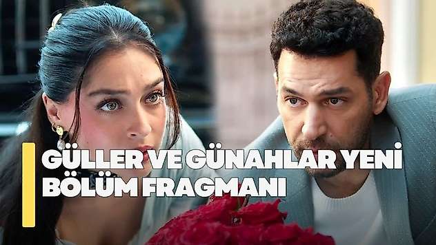 Güller ve Günahlar 36. bölüm fragmanı! Güller ve Günahlar yeni bölüm fragmanı