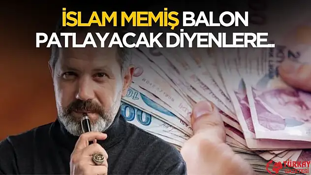 İslam Memiş 'balon patlayacak' diyenlere ateş püskürdü