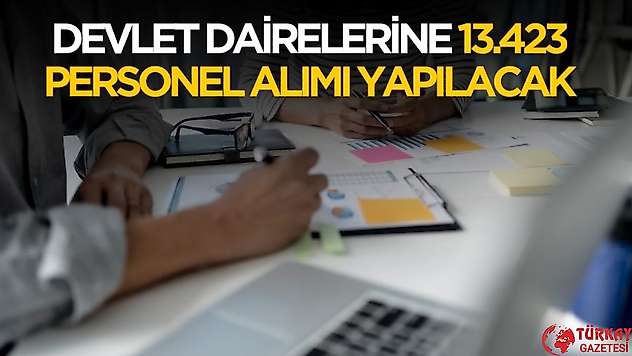 Kamu dairelerine KPSS'li ve KPSS'siz 13 bin 423 kamu personel alımı yapılacak