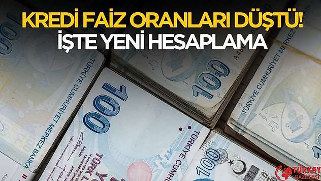 Kredi faiz oranları düşüşe geçti! İşte yeni kredi hesaplaması