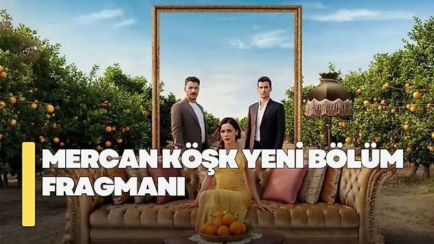 Mercan Köşk yeni bölüm fragmanı! Mercan Köşk 5. bölüm fragmanı
