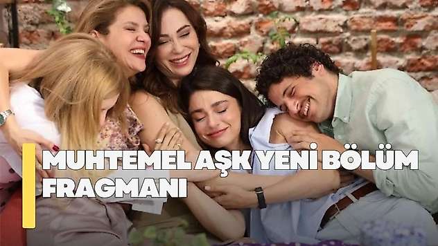 Muhtemel Aşk 13. bölüm fragmanı! Muhtemel Aşk yeni bölüm fragmanı
