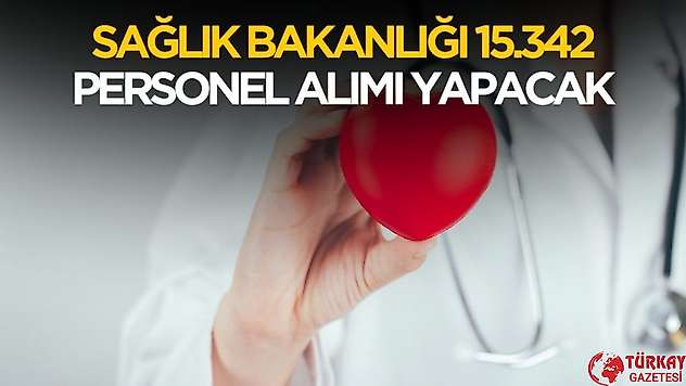 Sağlık Bakanlığı 15.342 personel alımı kadro dağılımı ve detaylar belli oldu