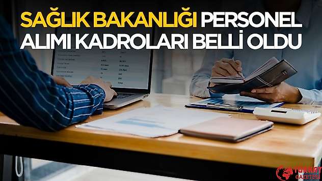 Sağlık Bakanlığı personel alımı kadrosu belli oldu