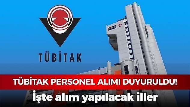 TÜBİTAK 660 personel alımı yapacak! Bu illerde yaşayanların dikkatine