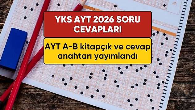 YKS AYT 2026 soruları ve cevapları! YKS AYT cevap anahtarı PDF olarak yayınlandı mı? AYT A-B kitapçığı sorgulama ekranı