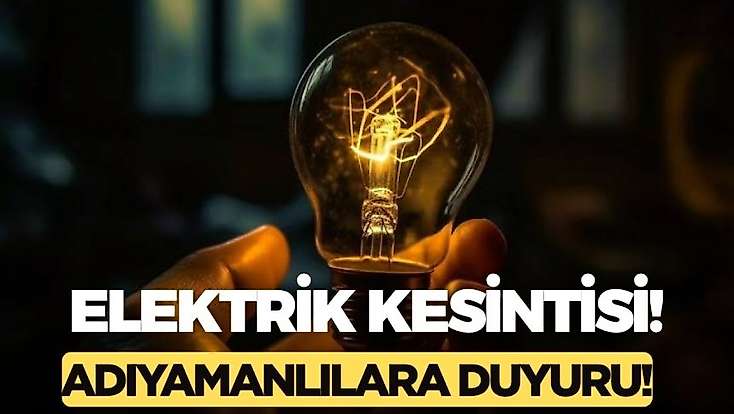 Adıyaman 16 Ekim 2026 Cuma elektrik kesintisi