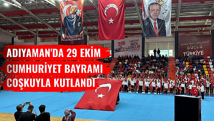 Adıyaman’da Cumhuriyet coşkusu yaşandı