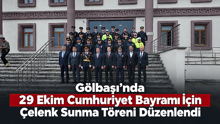 Gölbaşı’nda 29 Ekim Cumhuriyet Bayramı İçin Çelenk Sunma Töreni Düzenlendi