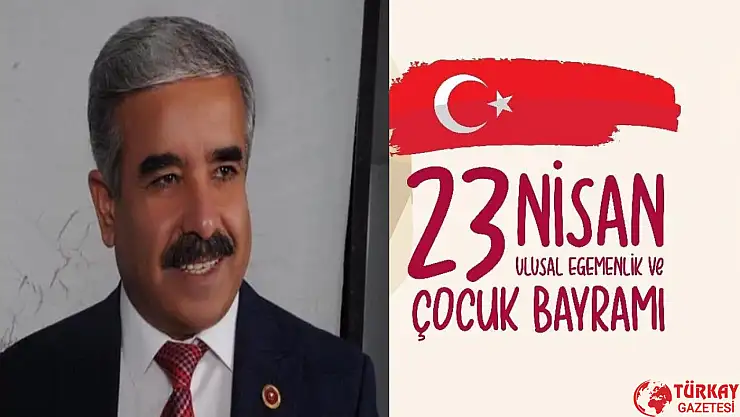 Arslan: '23 Nisan Ulusal Egemenlik ve Çocuk Bayramı'nı kutluyorum'