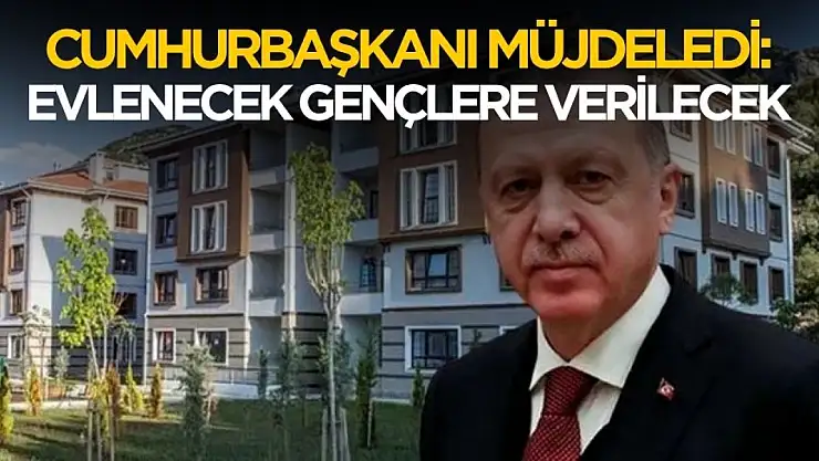 Cumhurbaşkanı Erdoğan açıkladı! Evlenecek gençlere verilecek