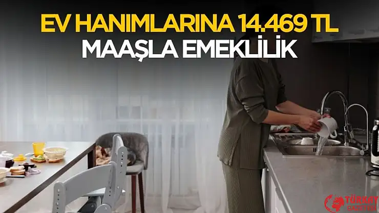 Cumhurbaşkanı talimatı verdi! Ev hanımlarına 14 bin 469 TL maaş verilecek