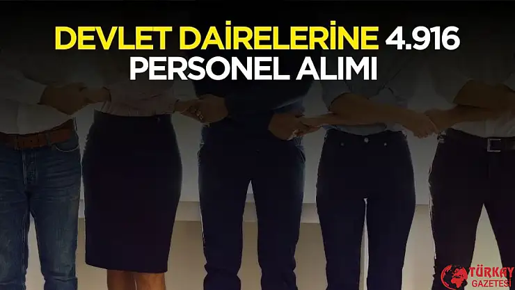 Devlet dairelerine 4.916 personel alımı yapılacak