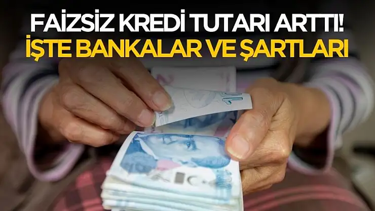 Faizsiz kredi tutarı yükseltildi! İşte banka kampanyaları ve şartları