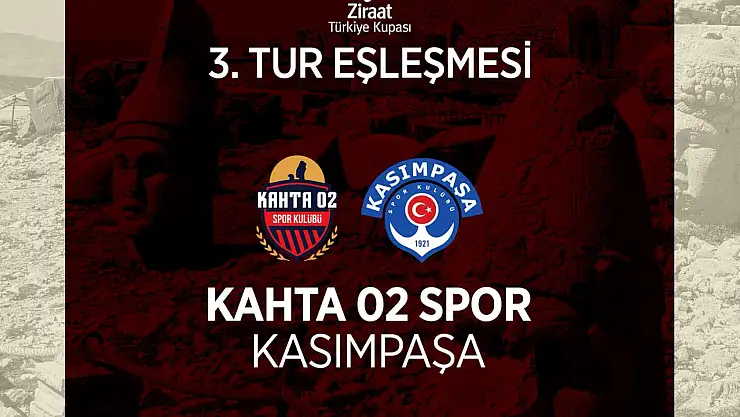 Kahta 02 Spor Ziraat Türkiye kupasında Kasımpaşa'yı ağırlayacak