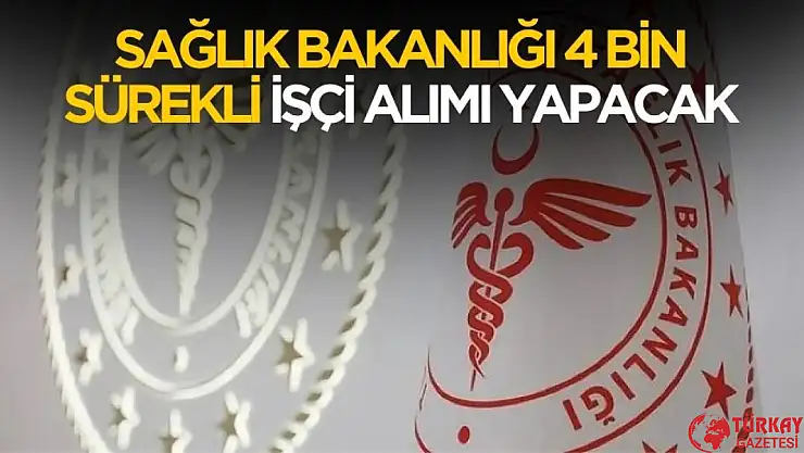 Sağlık Bakanlığı hastanelere 4 bin sürekli işçi alımı yapacak