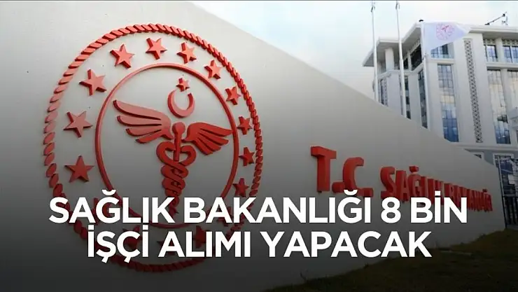 Sağlık Bakanlığı hastanelere 8 bin işçi alımı yapacak