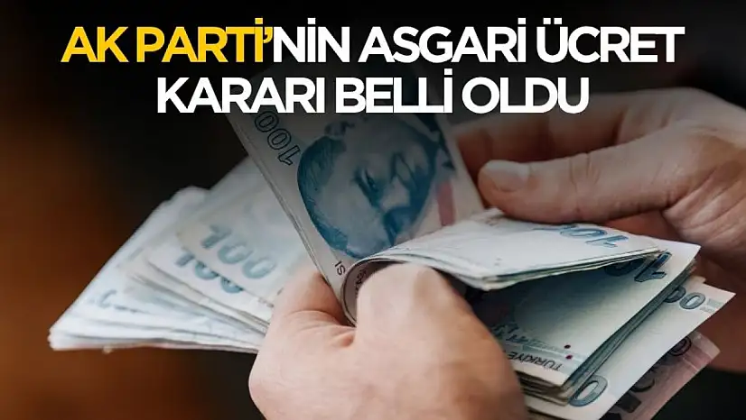 AK Parti asgari ücret kararı belli oldu! Temmuz'da zam gelecek mi?