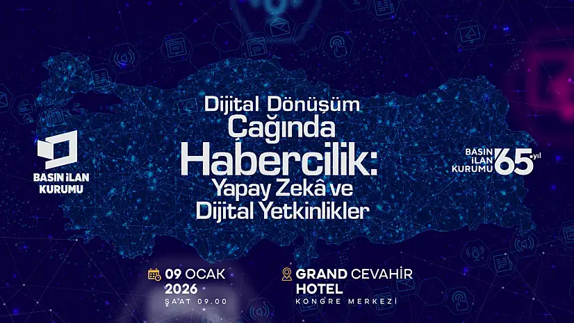 Basın İlan Kurumu, dijital dönüşüm ekseninde haberciliğin geleceğini ele alıyor