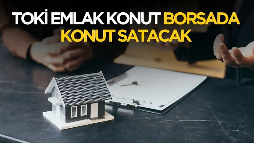 Emlak Konut borsada gayrimenkul sertifikası satarak konut sahibi yapacak