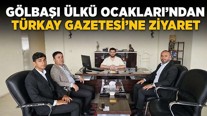 Gölbaşı Ülkü Ocakları'ndan Türkay Gazetesi'ne ziyaret