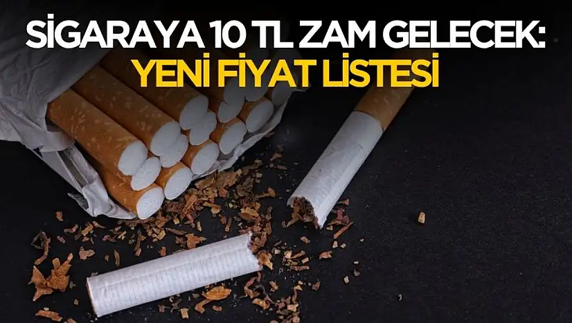 Sigaraya zam geliyor! Tarih ve zam belli oldu