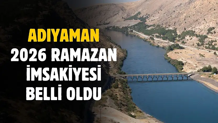 Adıyaman Ramazan İmsakiyesi 2026: Gün Gün Sahur, İftar ve Namaz Saatleri
