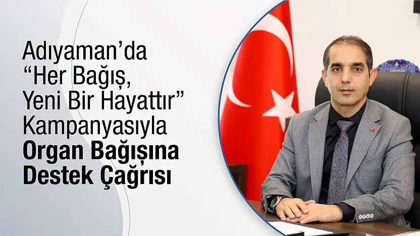 İl Sağlık Müdürü Şirik'ten, organ bağışına destek çağrısı