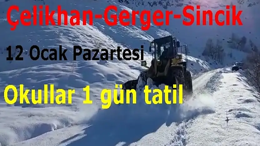 Sincik, Gerger ve Çelikhan'da okullar bir gün tatil edildi