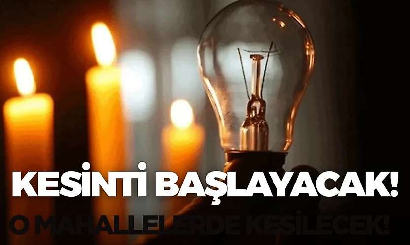 Adıyaman'da yarın elektrikler olmayacak! Bu mahallelerde yaşayanların dikkatine