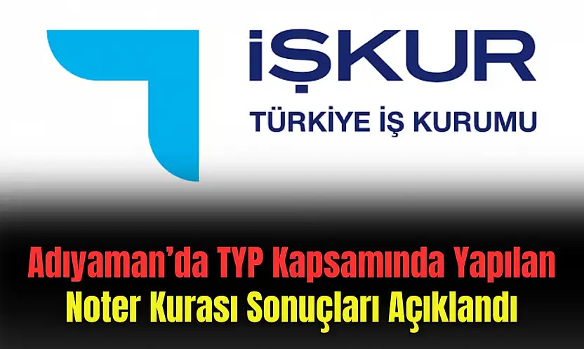 Adıyaman Merkez 1503 TYP işçi alımı kura sonuçları açıklandı