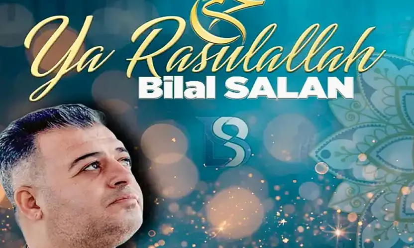Bilal Salan'ın 'Ya Rasulallah' adlı klibi çıktı