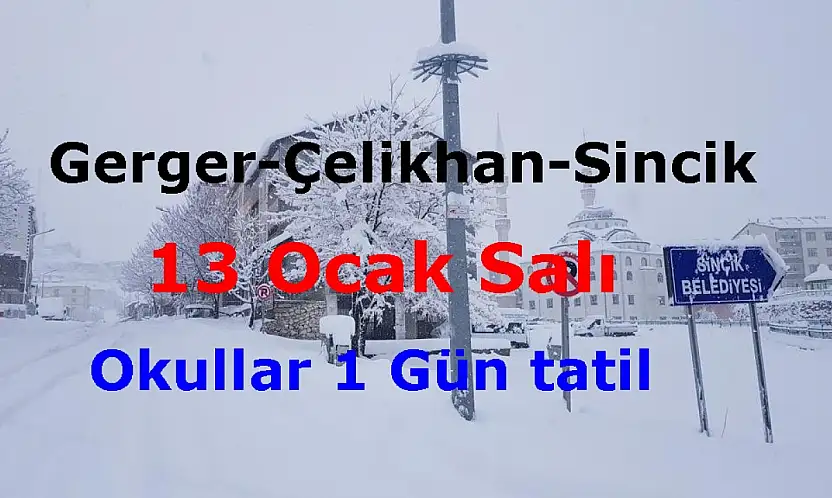 Gerger, Çelikhan ve Sincik'te okullar 1 gün tatil edildi