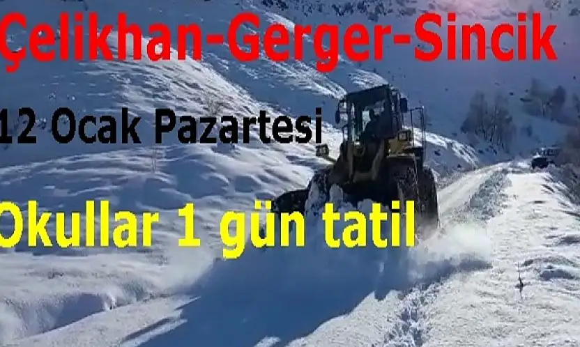 Sincik, Gerger ve Çelikhan'da okullar bir gün tatil edildi