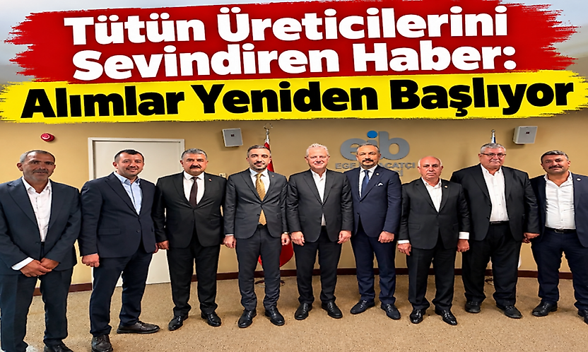 Tütün Üreticilerini Sevindiren Haber: Alımlar Yeniden Başlıyor